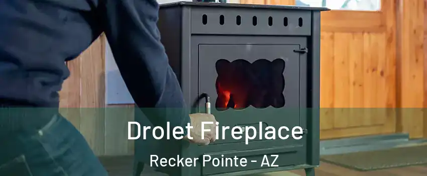 Drolet Fireplace Recker Pointe - AZ