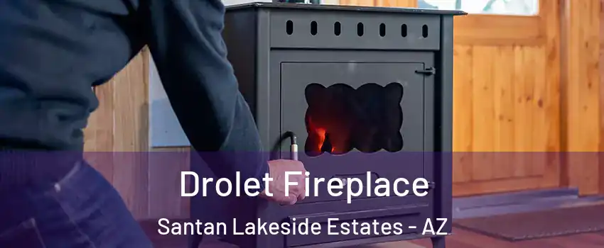 Drolet Fireplace Santan Lakeside Estates - AZ
