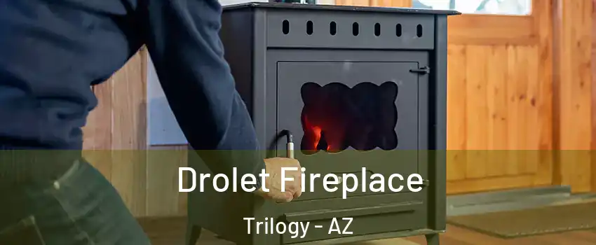 Drolet Fireplace Trilogy - AZ