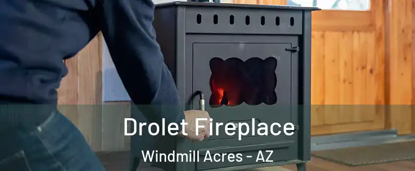 Drolet Fireplace Windmill Acres - AZ