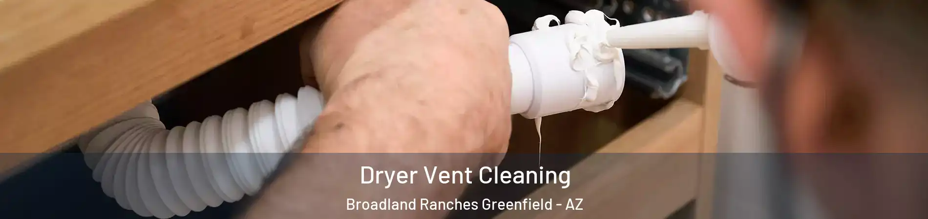 Dryer Vent Cleaning Broadland Ranches Greenfield - AZ