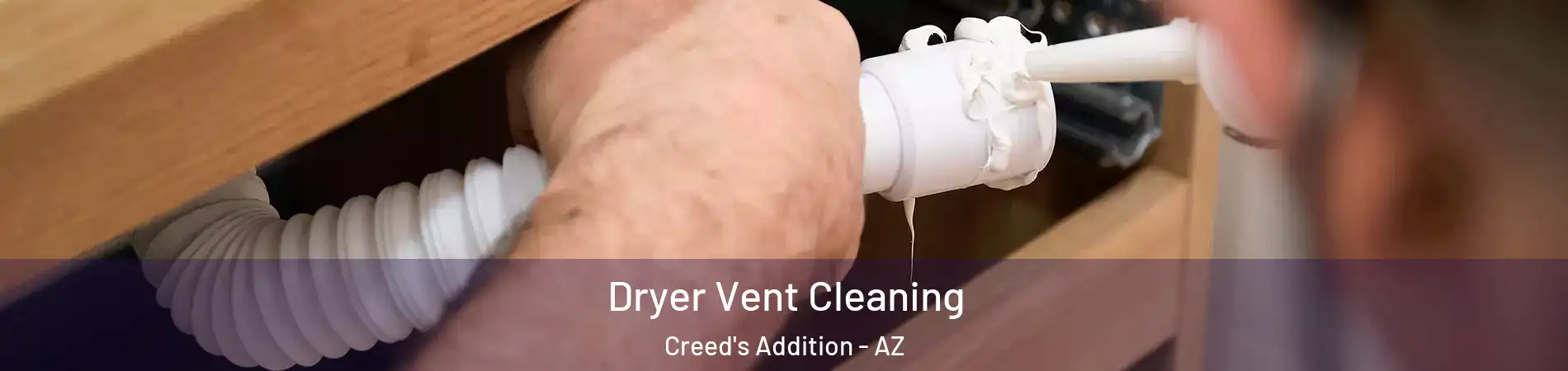 Dryer Vent Cleaning Creed's Addition - AZ