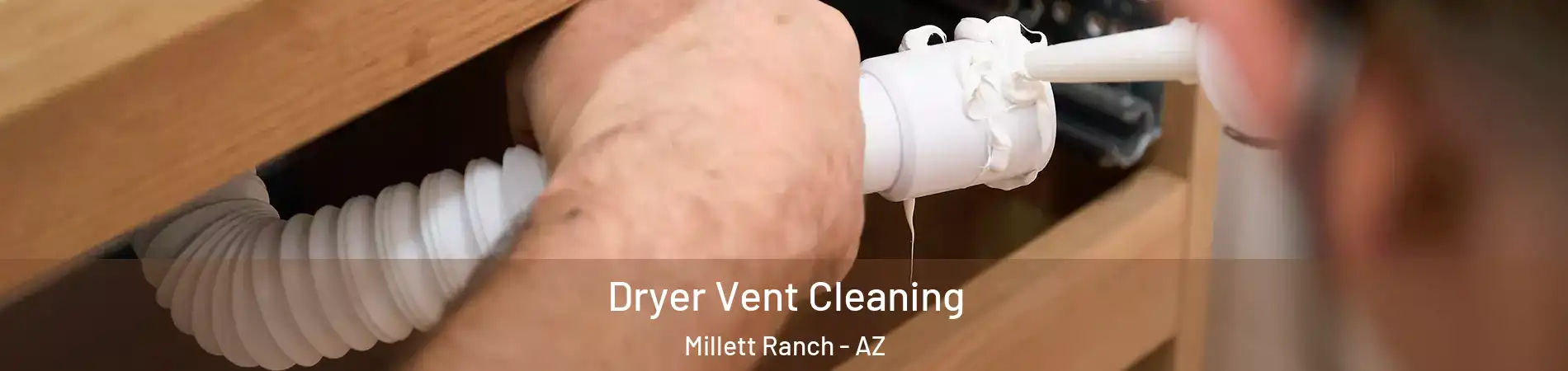 Dryer Vent Cleaning Millett Ranch - AZ