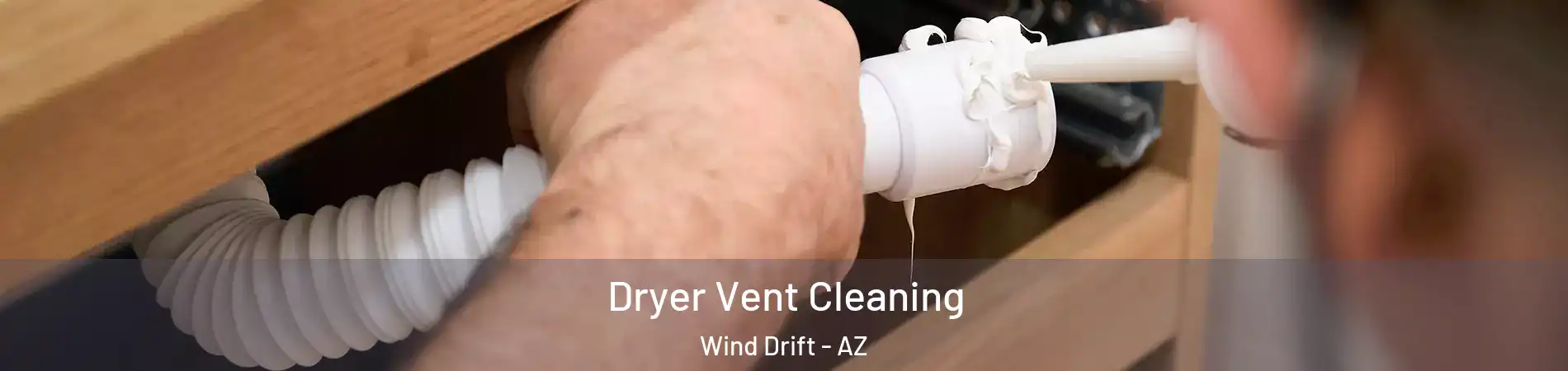 Dryer Vent Cleaning Wind Drift - AZ
