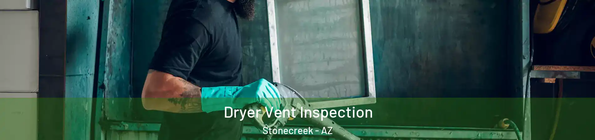Dryer Vent Inspection Stonecreek - AZ
