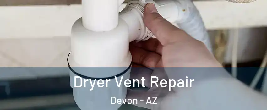 Dryer Vent Repair Devon - AZ