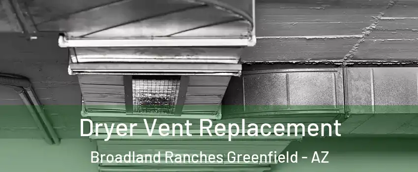 Dryer Vent Replacement Broadland Ranches Greenfield - AZ
