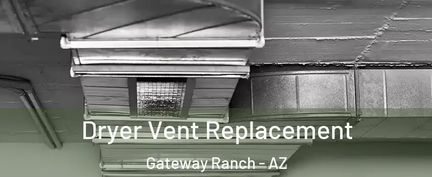 Dryer Vent Replacement Gateway Ranch - AZ