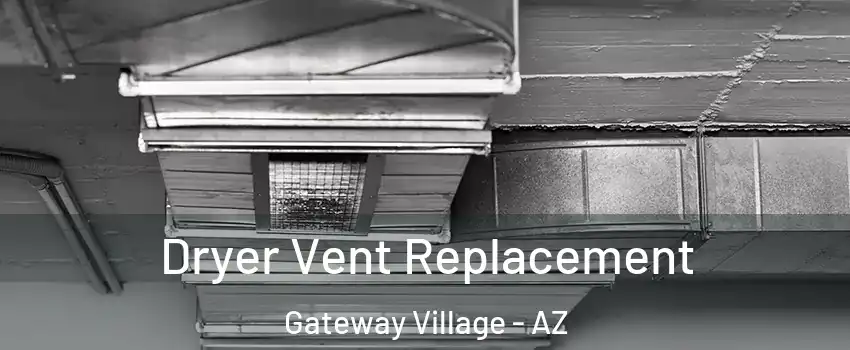 Dryer Vent Replacement Gateway Village - AZ