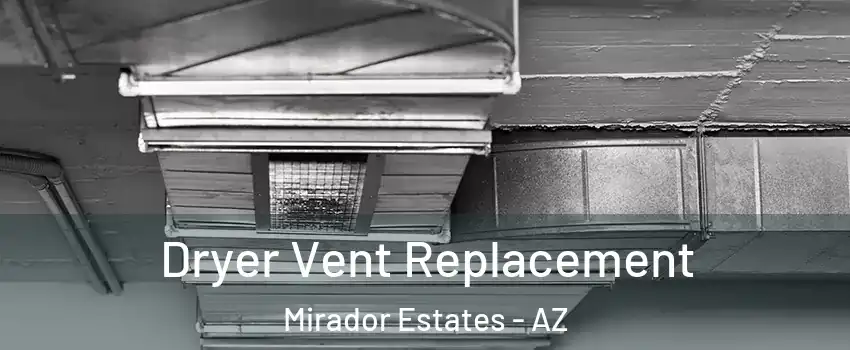 Dryer Vent Replacement Mirador Estates - AZ