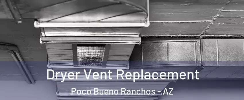 Dryer Vent Replacement Poco Bueno Ranchos - AZ