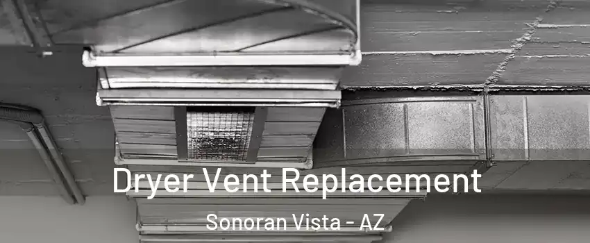 Dryer Vent Replacement Sonoran Vista - AZ