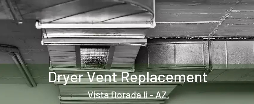 Dryer Vent Replacement Vista Dorada Ii - AZ