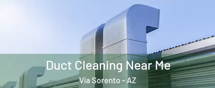 Duct Cleaning Near Me Via Sorento - AZ