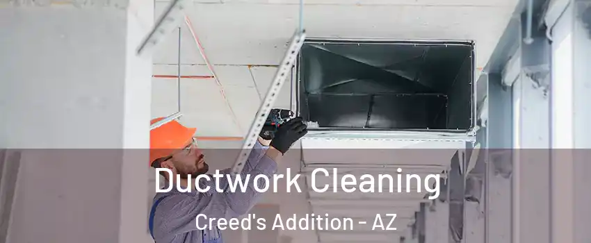 Ductwork Cleaning Creed's Addition - AZ