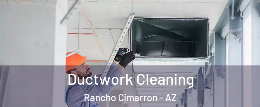 Ductwork Cleaning Rancho Cimarron - AZ