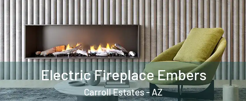 Electric Fireplace Embers Carroll Estates - AZ
