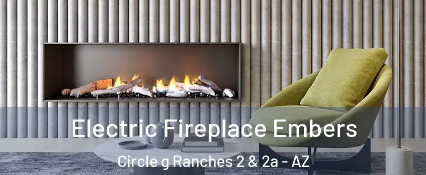 Electric Fireplace Embers Circle g Ranches 2 & 2a - AZ