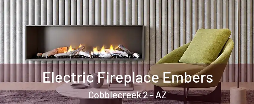 Electric Fireplace Embers Cobblecreek 2 - AZ