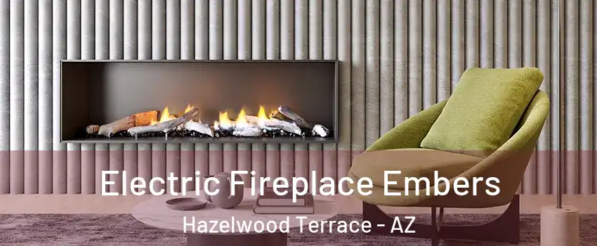 Electric Fireplace Embers Hazelwood Terrace - AZ