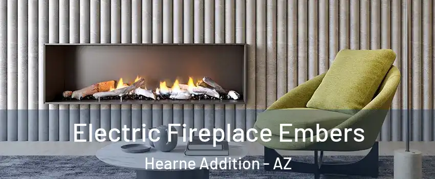 Electric Fireplace Embers Hearne Addition - AZ