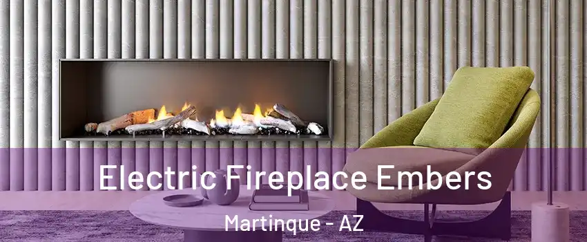 Electric Fireplace Embers Martinque - AZ