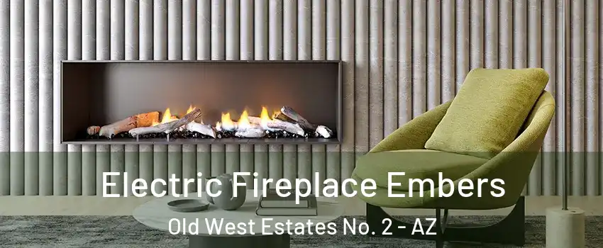 Electric Fireplace Embers Old West Estates No. 2 - AZ