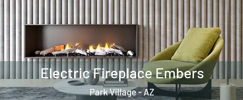 Electric Fireplace Embers Park Village - AZ