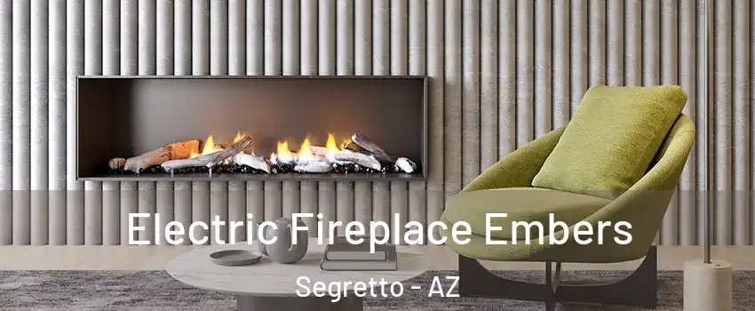 Electric Fireplace Embers Segretto - AZ