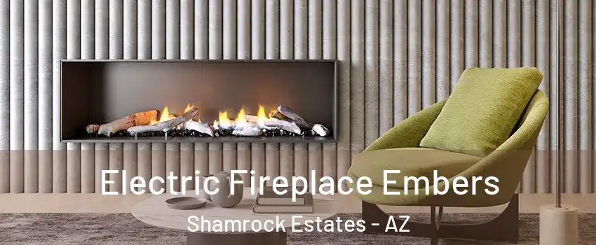 Electric Fireplace Embers Shamrock Estates - AZ