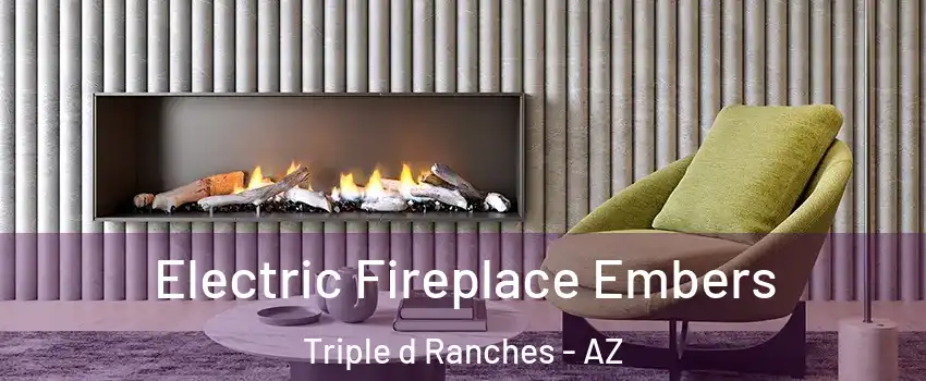 Electric Fireplace Embers Triple d Ranches - AZ