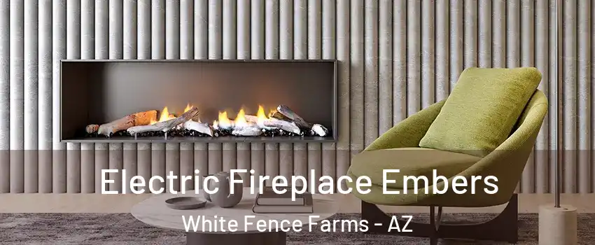 Electric Fireplace Embers White Fence Farms - AZ
