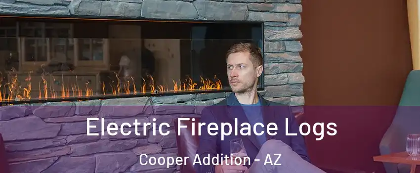Electric Fireplace Logs Cooper Addition - AZ