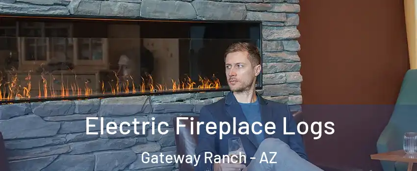 Electric Fireplace Logs Gateway Ranch - AZ