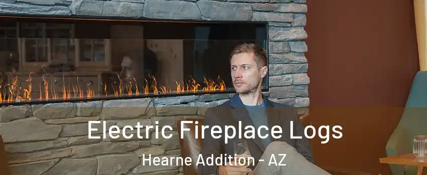 Electric Fireplace Logs Hearne Addition - AZ