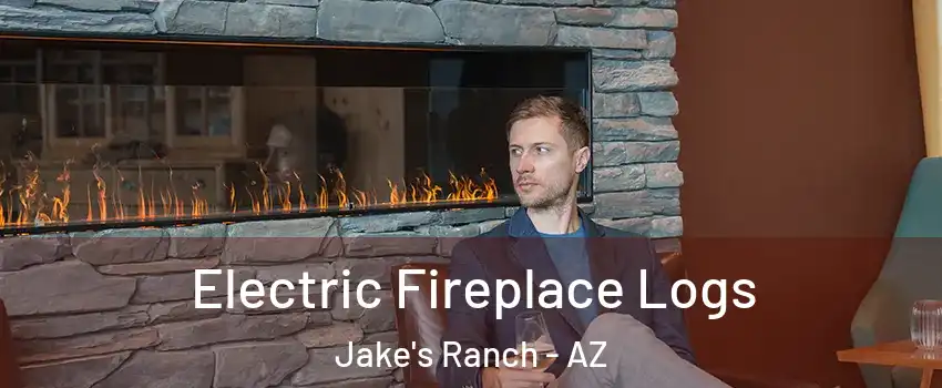 Electric Fireplace Logs Jake's Ranch - AZ