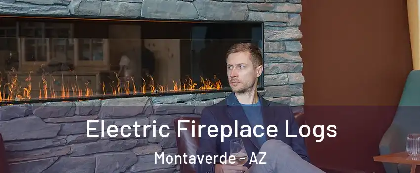 Electric Fireplace Logs Montaverde - AZ