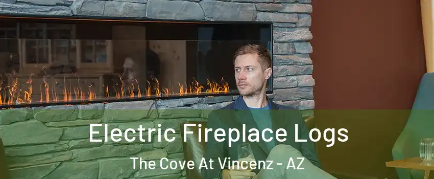 Electric Fireplace Logs The Cove At Vincenz - AZ