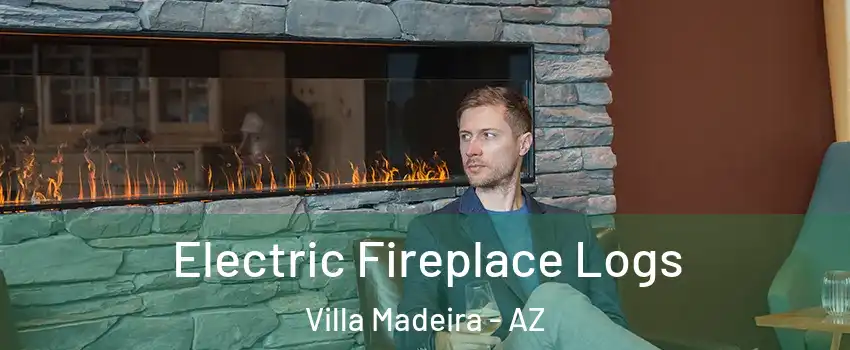 Electric Fireplace Logs Villa Madeira - AZ