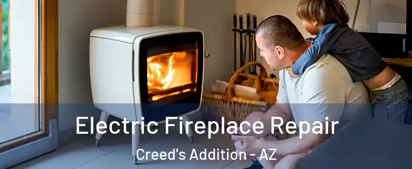 Electric Fireplace Repair Creed's Addition - AZ