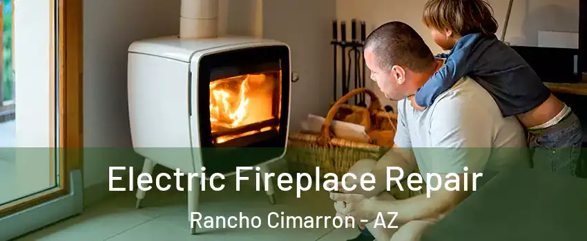 Electric Fireplace Repair Rancho Cimarron - AZ