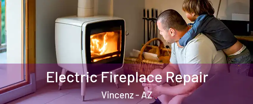 Electric Fireplace Repair Vincenz - AZ
