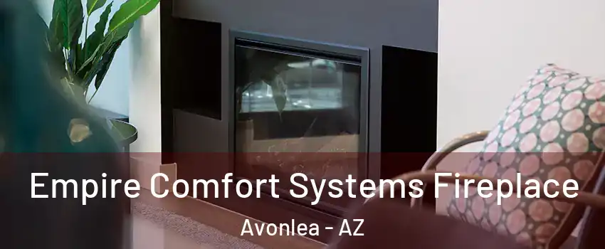 Empire Comfort Systems Fireplace Avonlea - AZ