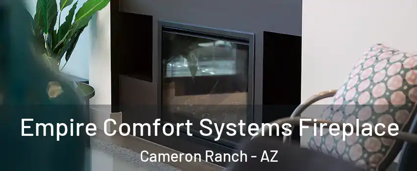 Empire Comfort Systems Fireplace Cameron Ranch - AZ