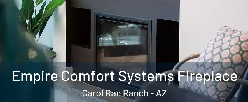 Empire Comfort Systems Fireplace Carol Rae Ranch - AZ
