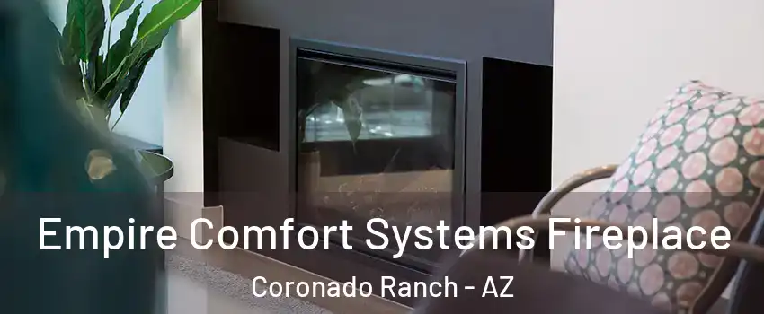Empire Comfort Systems Fireplace Coronado Ranch - AZ