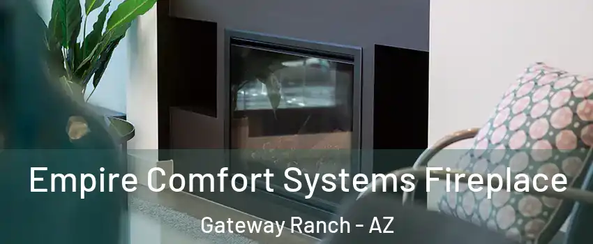 Empire Comfort Systems Fireplace Gateway Ranch - AZ