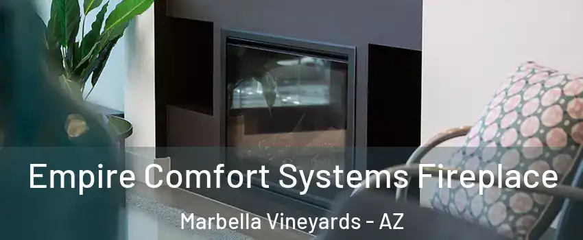 Empire Comfort Systems Fireplace Marbella Vineyards - AZ