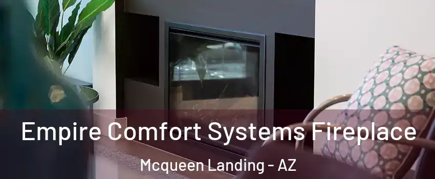 Empire Comfort Systems Fireplace Mcqueen Landing - AZ
