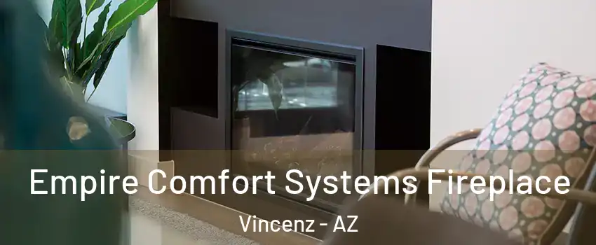 Empire Comfort Systems Fireplace Vincenz - AZ